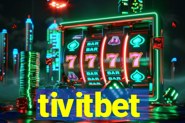 tivitbet