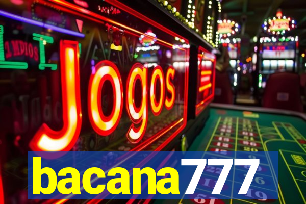 bacana777