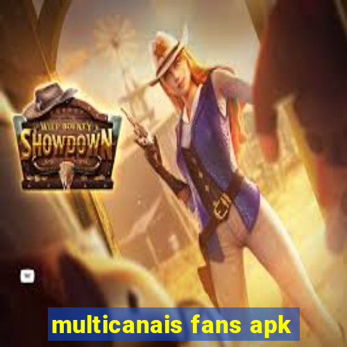 multicanais fans apk