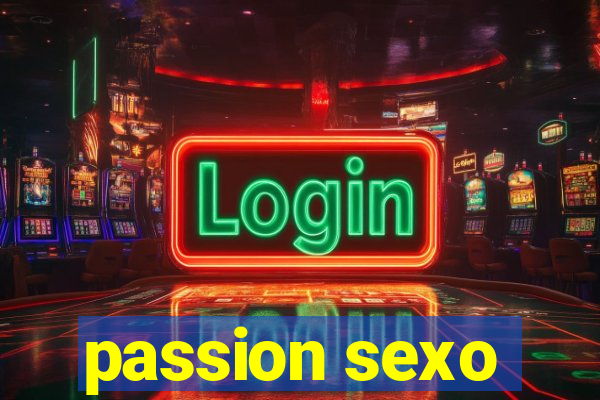 passion sexo