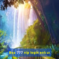 Boa 777 vip login entrar