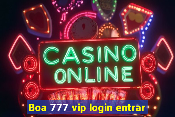 Boa 777 vip login entrar