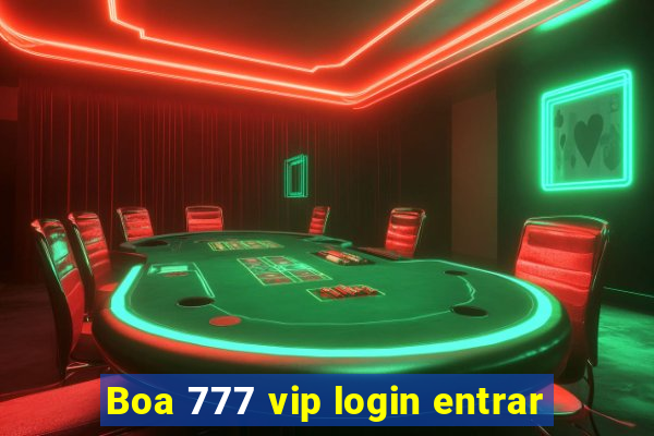 Boa 777 vip login entrar