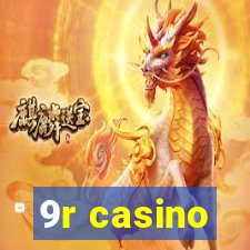 9r casino