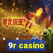 9r casino