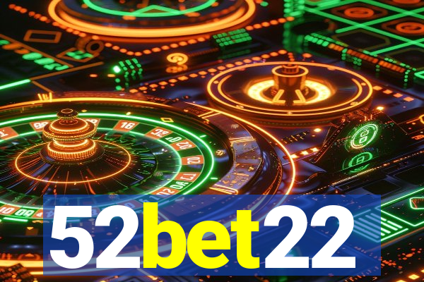 52bet22