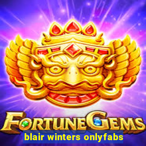 blair winters onlyfabs