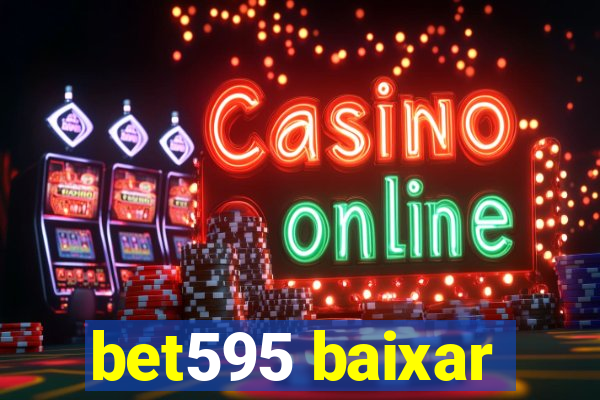 bet595 baixar