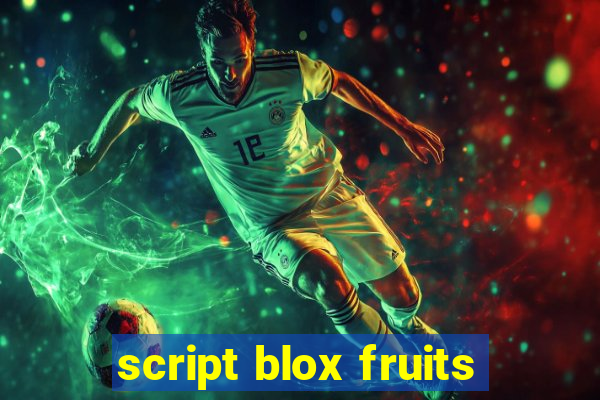 script blox fruits