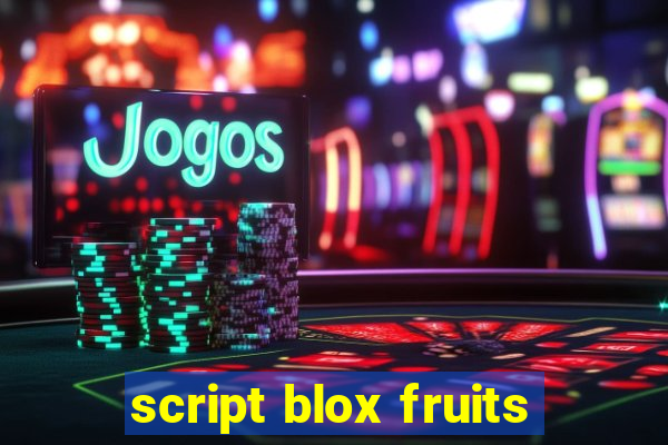 script blox fruits