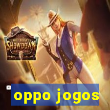 oppo jogos