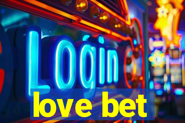 love bet