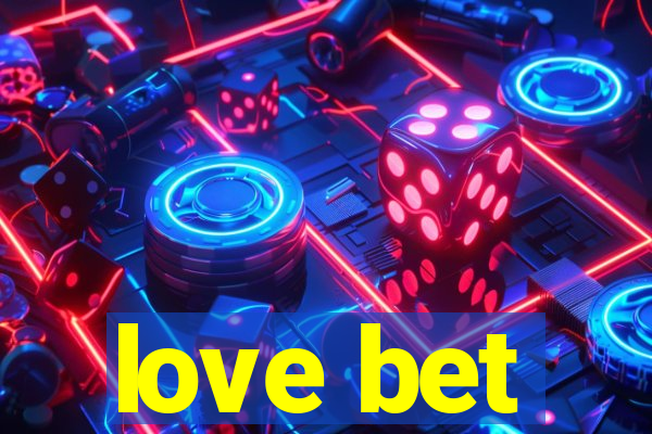 love bet