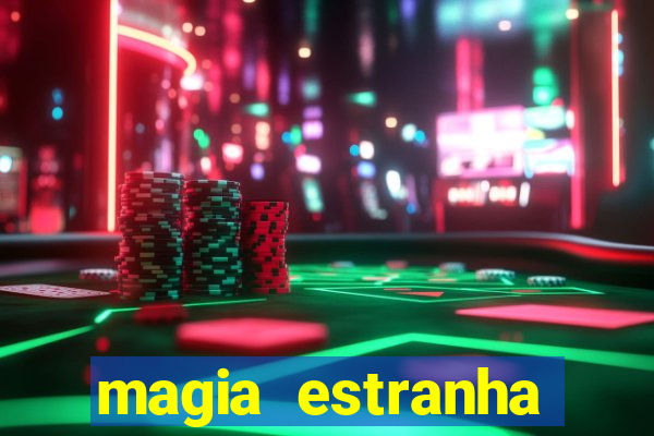 magia estranha filme completo dublado