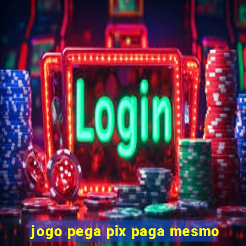 jogo pega pix paga mesmo