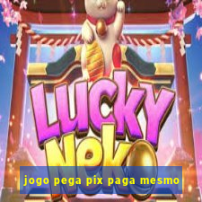 jogo pega pix paga mesmo