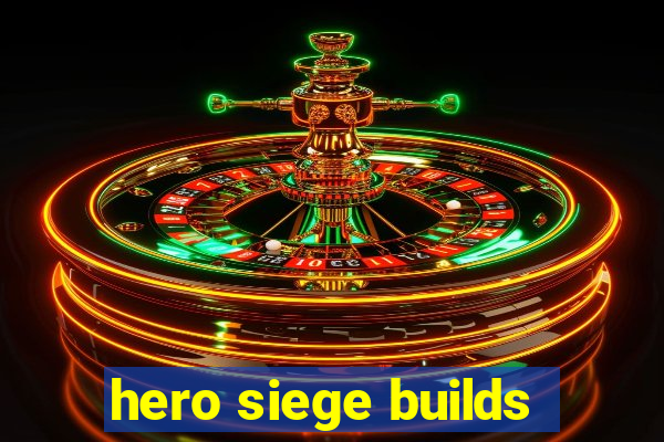 hero siege builds