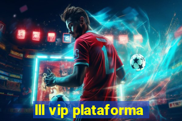 lll vip plataforma