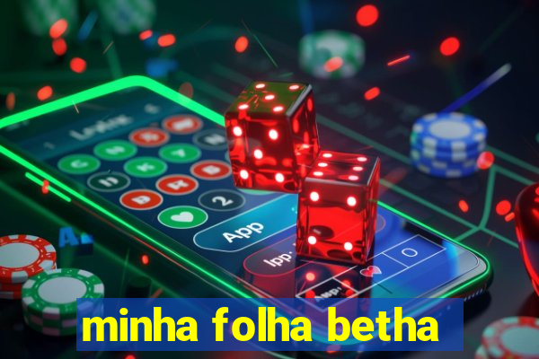 minha folha betha