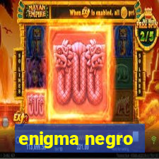 enigma negro