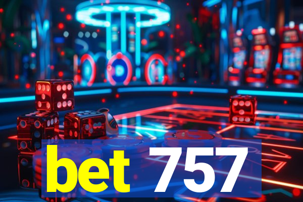 bet 757