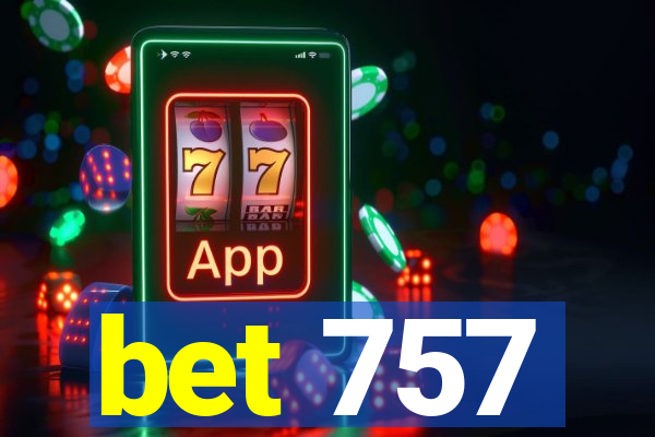 bet 757