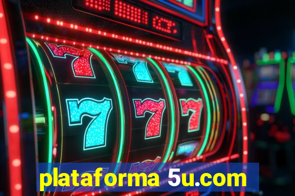 plataforma 5u.com