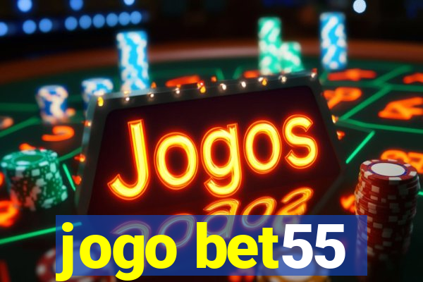 jogo bet55