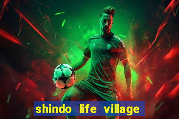 shindo life village blaze private server codes