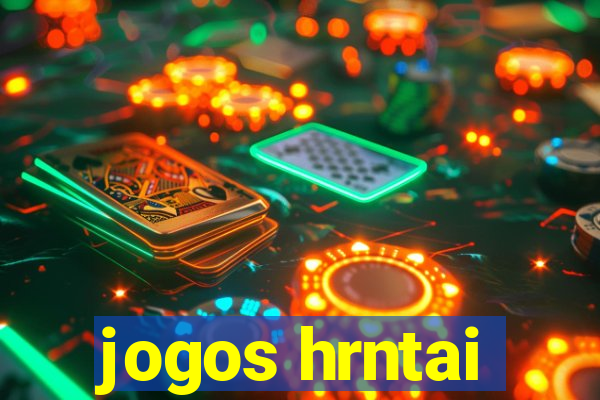 jogos hrntai