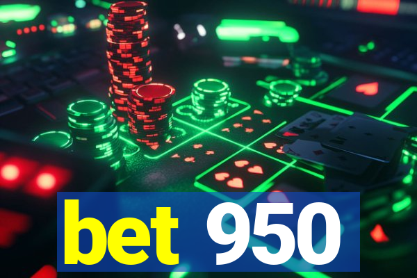 bet 950