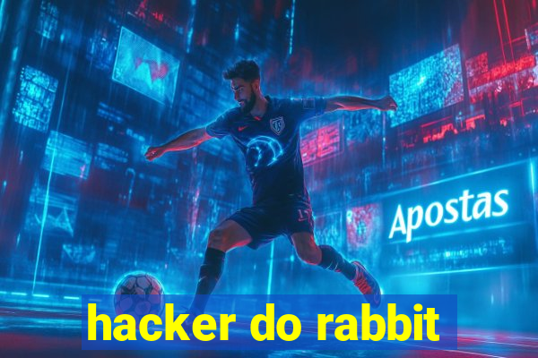 hacker do rabbit