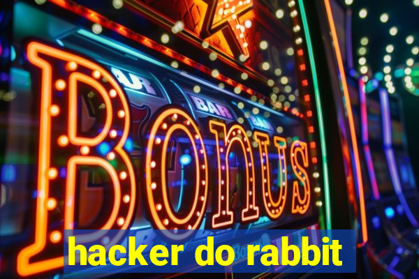 hacker do rabbit