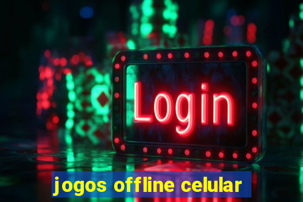 jogos offline celular