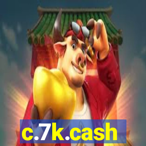 c.7k.cash