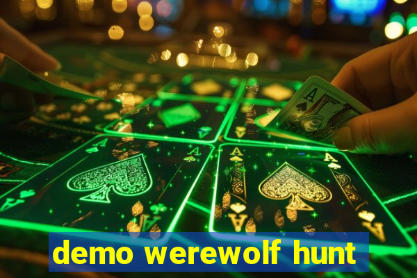 demo werewolf hunt