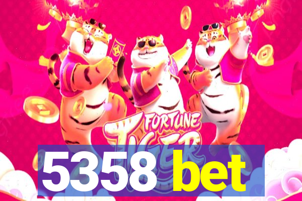 5358 bet