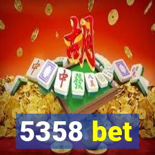 5358 bet