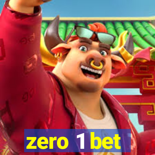 zero 1 bet