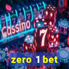 zero 1 bet