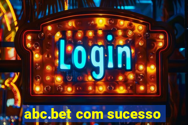 abc.bet com sucesso