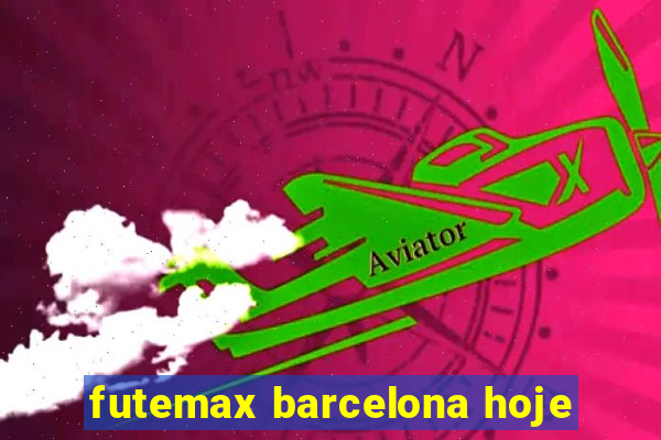 futemax barcelona hoje