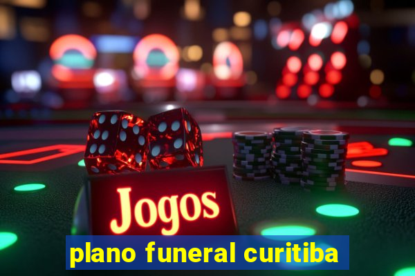 plano funeral curitiba