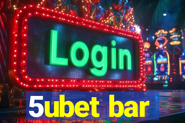 5ubet bar