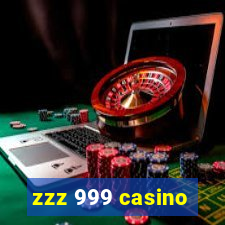 zzz 999 casino