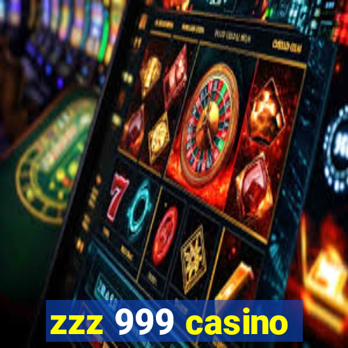 zzz 999 casino