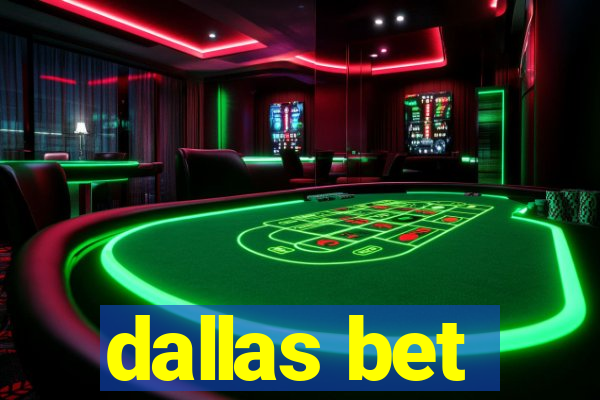 dallas bet