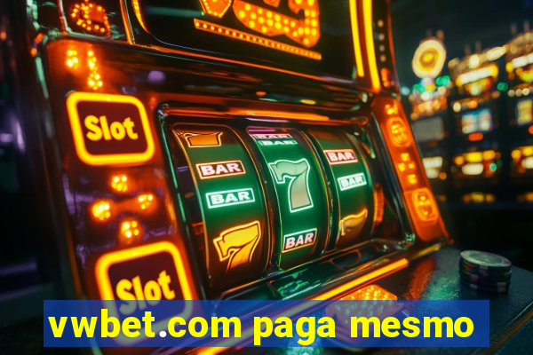 vwbet.com paga mesmo