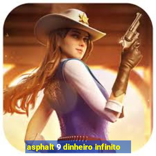 asphalt 9 dinheiro infinito