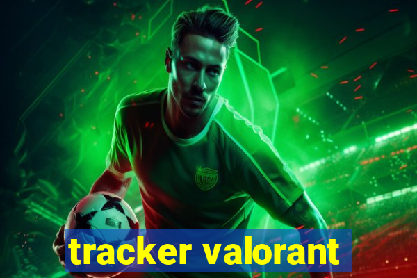 tracker valorant